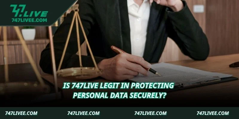 Is 747live legit in protecting personal data securely?