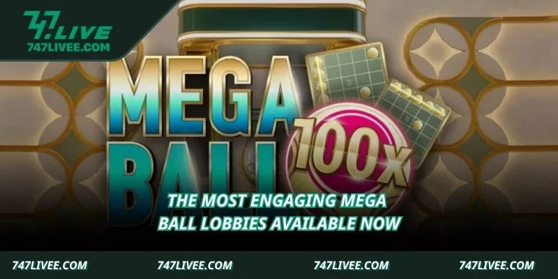 The most engaging mega ball lobbies available now