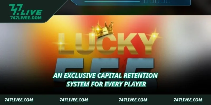 An exclusive capital retention system for every player
