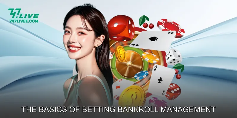 The Basics of Betting Bankroll Management