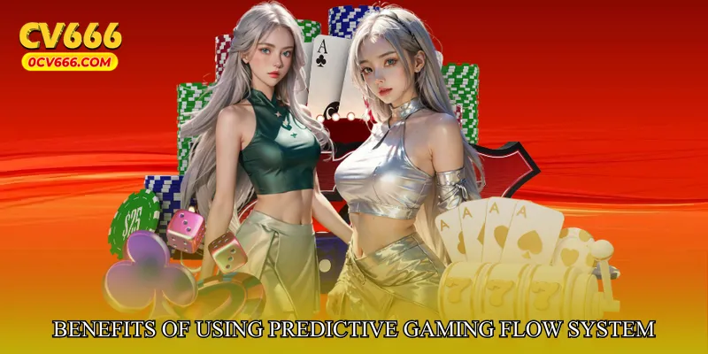 Benefits of Using Predictive Gaming Flow System