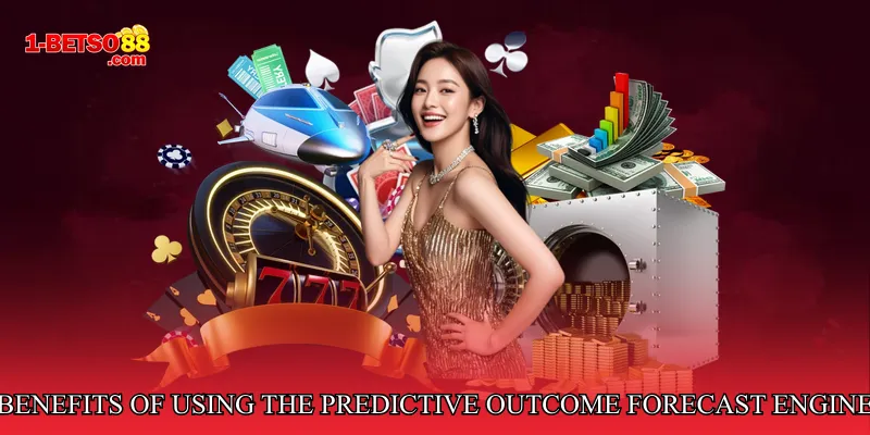 Benefits of Using the Predictive Outcome Forecast Engine