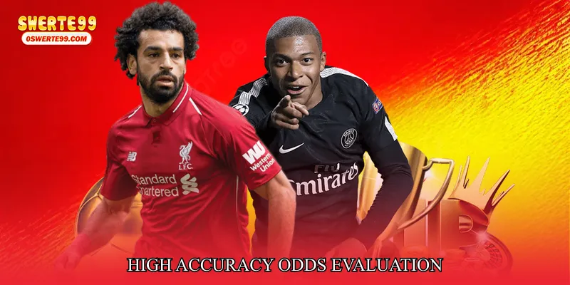 High Accuracy Odds Evaluation