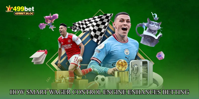 How Smart Wager Control Engine Enhances Betting Efficiency