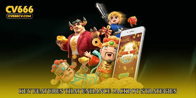 Key Features That Enhance Jackpot Strategies