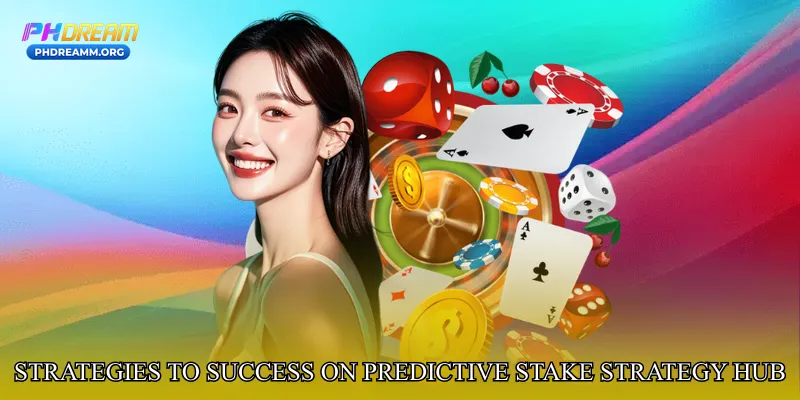 Strategies to Maximize Success on Predictive Stake Strategy Hub