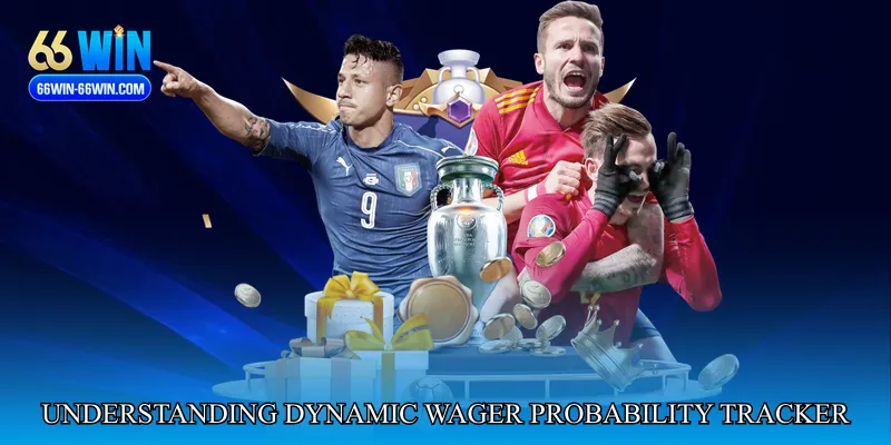 Understanding Dynamic Wager Probability Tracker
