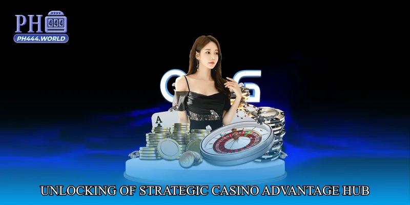 Unlocking the Potential of Strategic Casino Advantage Hub