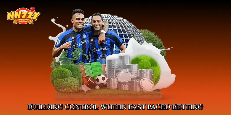 Building Control Within Fast Paced Betting