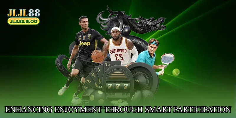 Enhancing Enjoyment Through Smart Participation