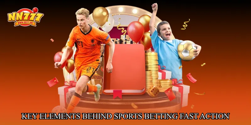 Key Elements Behind Sports betting fast action