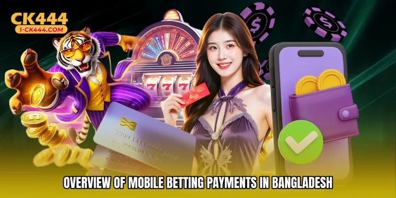 Overview of mobile betting payments in Bangladesh