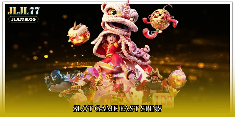 Slot game fast spins