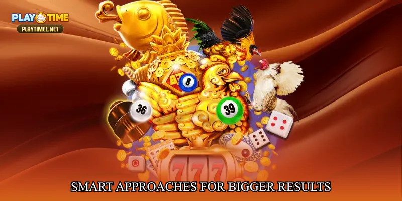 Smart Approaches for Bigger Results