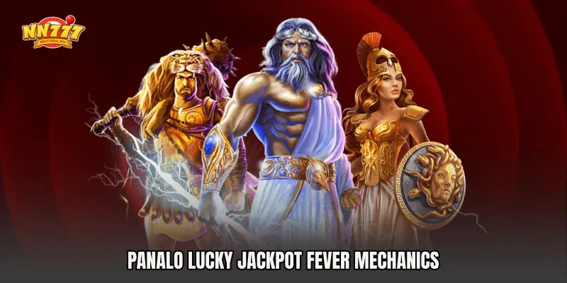 Panalo Lucky Jackpot Fever Mechanics
